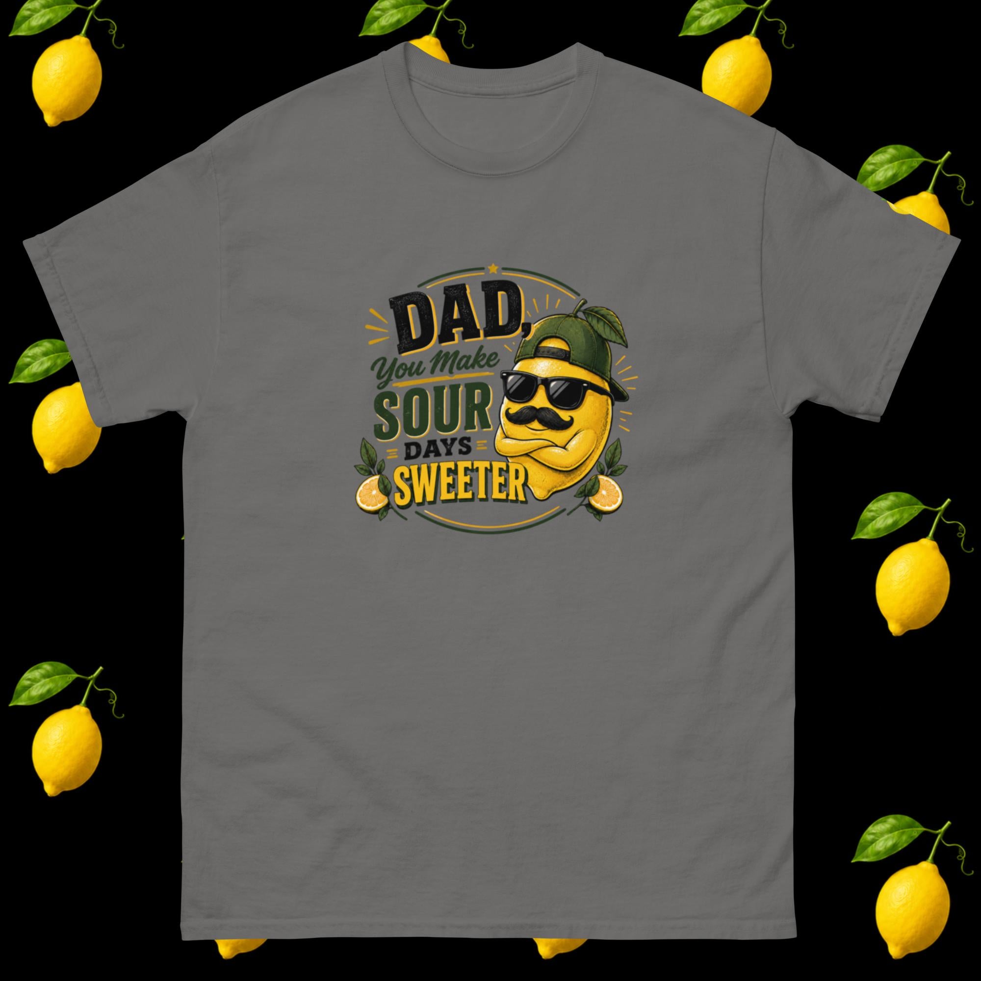 Dads Make Sour Days Sweeter Tee | Father’s Day Lemon Shirt