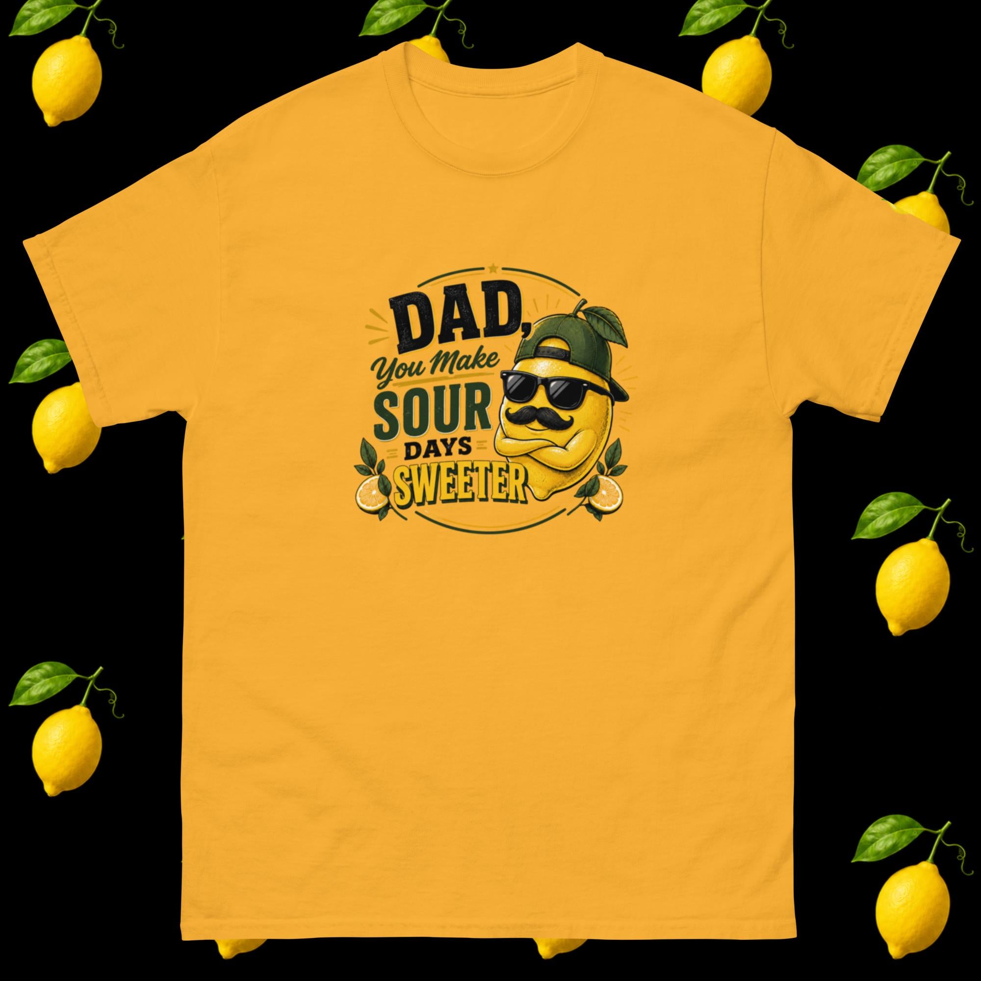 Dads Make Sour Days Sweeter Tee | Father’s Day Lemon Shirt