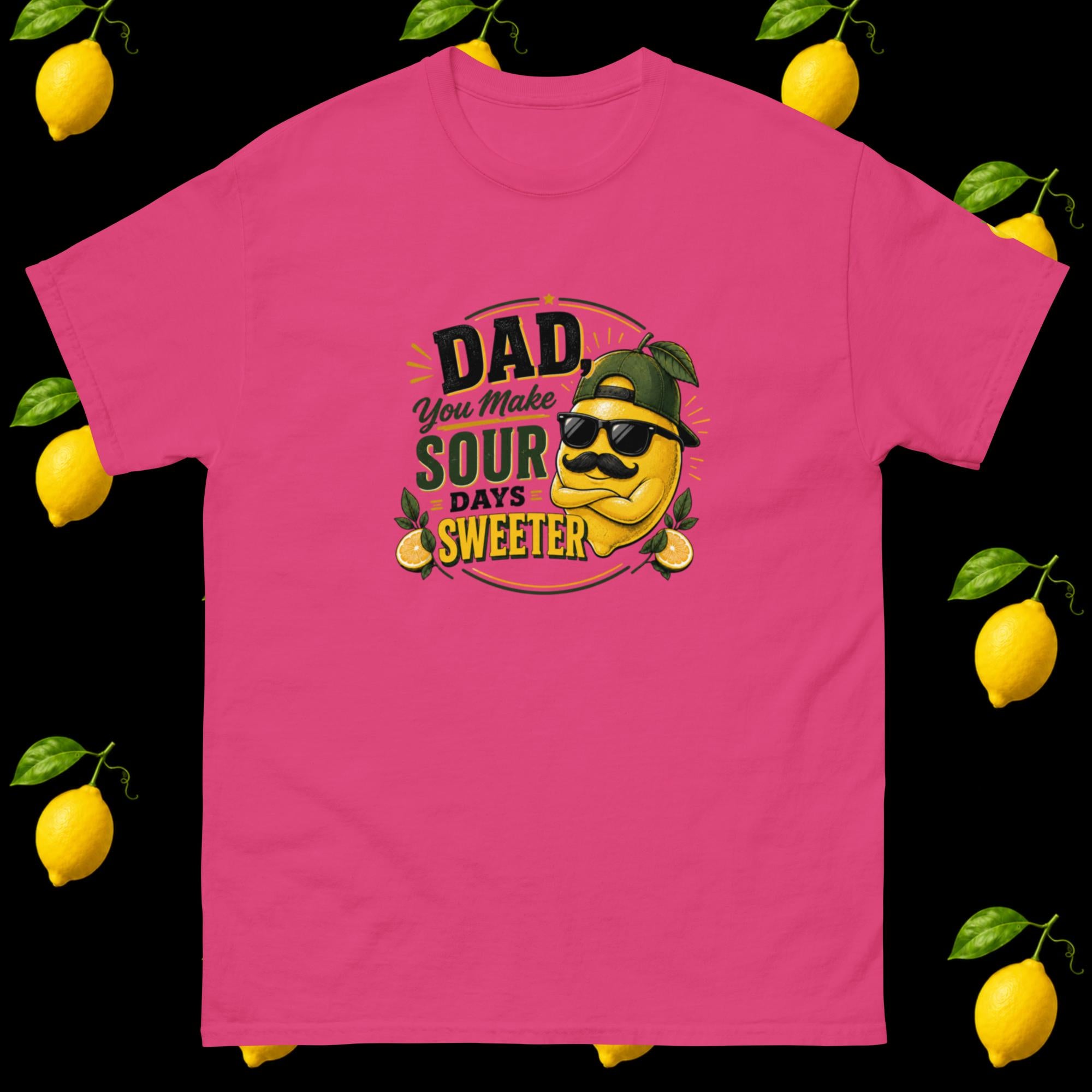 Dads Make Sour Days Sweeter Tee | Father’s Day Lemon Shirt