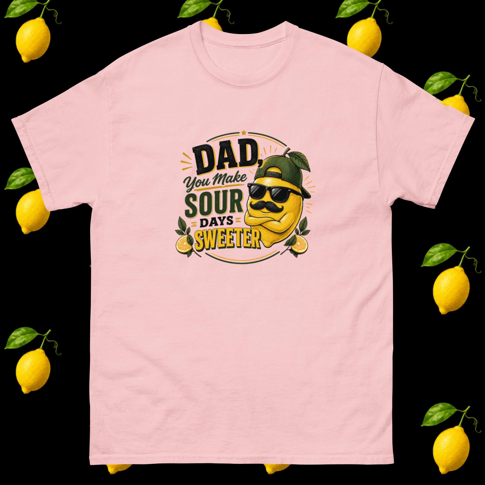 Dads Make Sour Days Sweeter Tee | Father’s Day Lemon Shirt