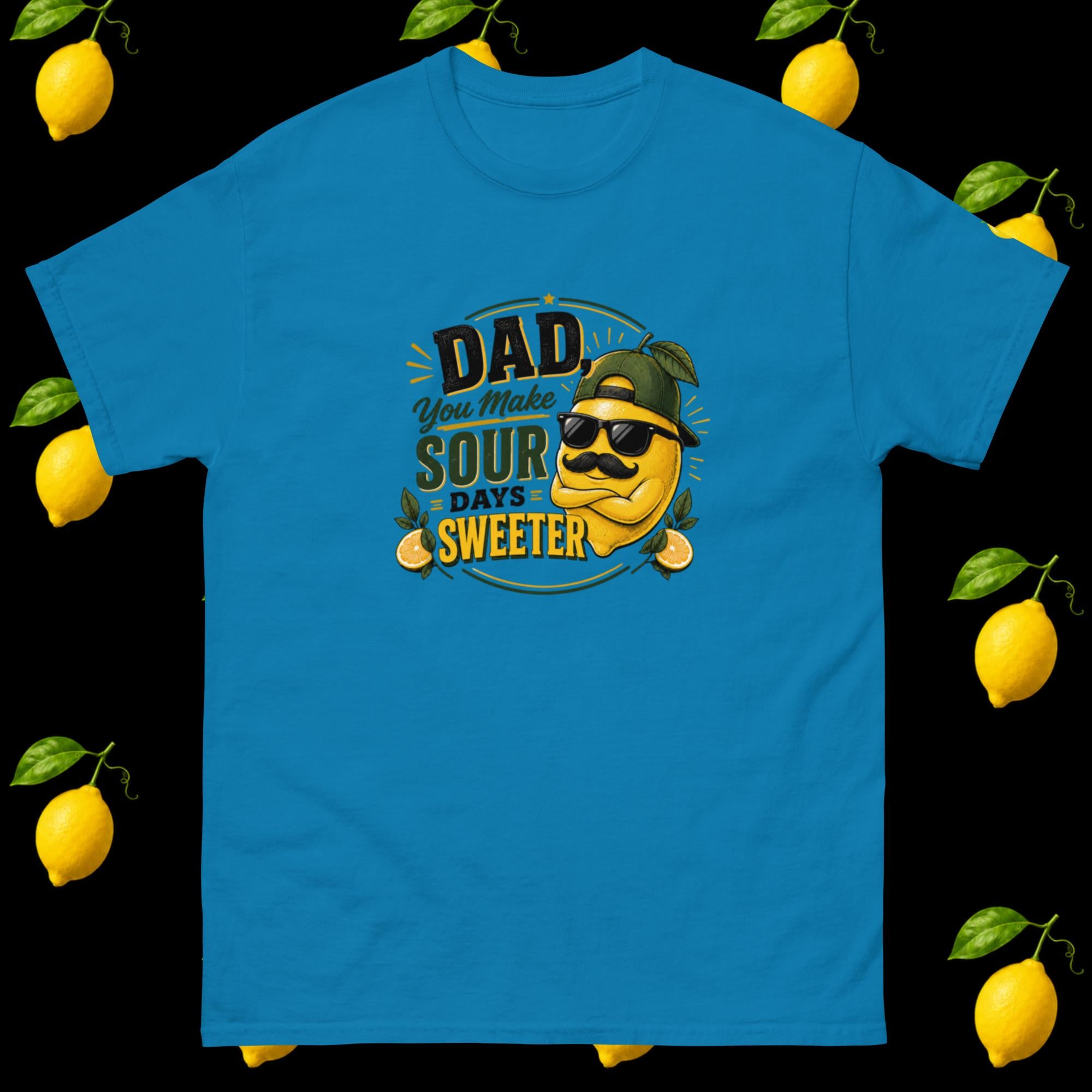 Dads Make Sour Days Sweeter Tee | Father’s Day Lemon Shirt